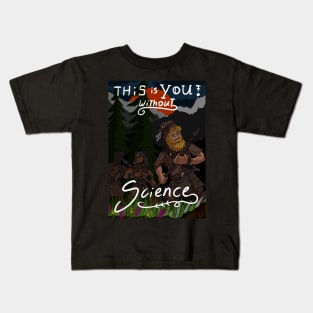 you without science, invention and development or stone age hunter? Kids T-Shirt